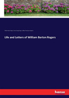 Life and Letters of William Barton Rogers