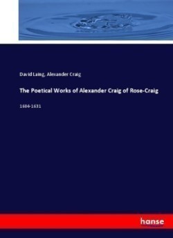 Poetical Works of Alexander Craig of Rose-Craig