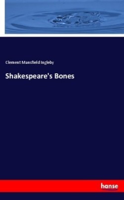 Shakespeare's Bones