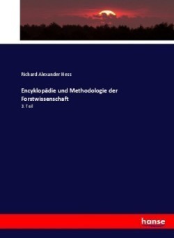 Encyklopädie und Methodologie der Forstwissenschaft