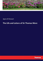 Life and Letters of Sir Thomas More