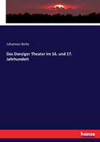 Danziger Theater im 16. und 17. Jahrhundert