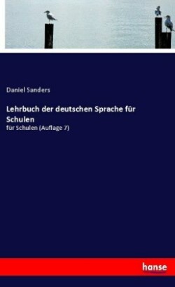 Lehrbuch der deutschen Sprache für Schulen fur Schulen (Auflage 7)