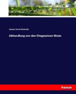 Abhandlung von den Ehegesetzen Mosis