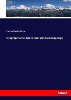 Orographische Briefe über das Siebengebirge