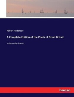 Complete Edition of the Poets of Great Britain