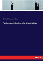 Taschenbuch für deutsche Schulmeister