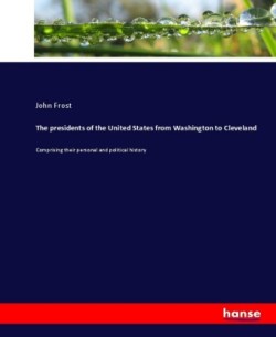 presidents of the United States from Washington to Cleveland