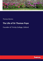 Life of Sir Thomas Pope