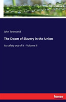 Doom of Slavery in the Union