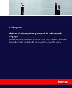 Elements of the comparative grammar of the Indo-Germanic languages
