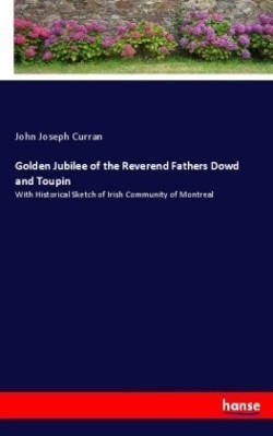 Golden Jubilee of the Reverend Fathers Dowd and Toupin