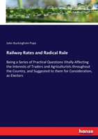 Railway Rates and Radical Rule