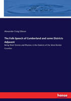 Folk-Speech of Cumberland and some Districts Adjacent