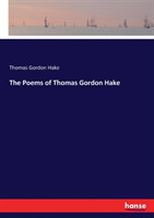 Poems of Thomas Gordon Hake