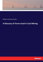 Glossary of Terms Used in Coal Mining