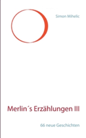 Merlin's Erzählungen III