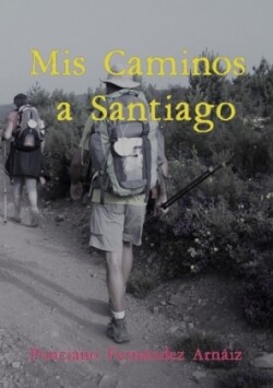 Mis Caminos a Santiago