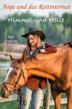 Anja und das Reitinternat - Himmel und Hölle