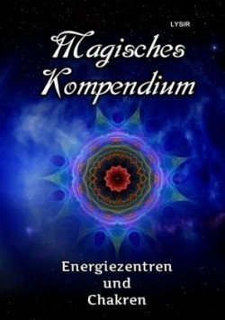 Magisches Kompendium - Energiezentren und Chakren