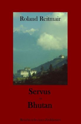 Servus in Bhutan