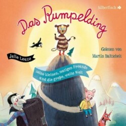 Das Rumpelding, seine kleinen, mutigen Freunde und die große, weite Welt, 1 Audio-CD