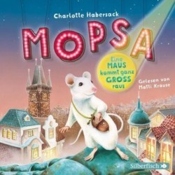 Mopsa - Eine Maus kommt ganz groß raus, 2 Audio-CD