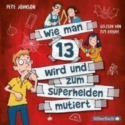 Wie man 13 wird und zum Superhelden mutiert (Wie man 13 wird 4), 2 Audio-CD