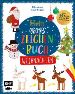 Mein großes Zeichenbuch - Weihnachten