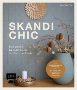 Skandi-Chic - Das große Kreativbuch im Nature Look