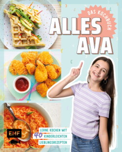 Alles Ava - Das Kochbuch für Teenager