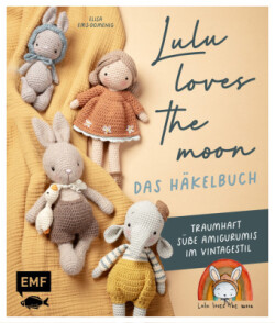 Lulu loves the moon - das Häkelbuch