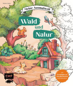 Meine Ausmalwelt: Wald und Natur