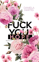 Fuck you, Hope