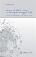 Innovationen als Schlüssel für humanitäre Organisationen