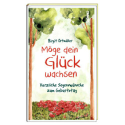 Möge dein Glück wachsen