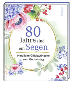 80 Jahre sind ein Segen