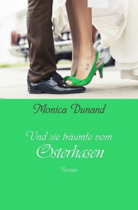 Und sie träumte von / Und sie träumte vom Osterhasen