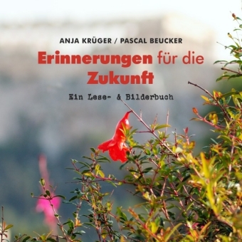 Principe espérance - Schriften zur Politik, Kultur & Gesellschaft / Erinnerungen für die Zukunft