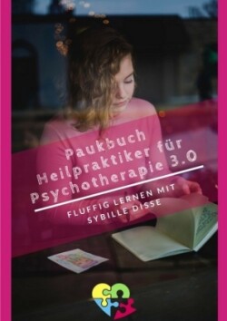 Heilpraktiker Psychotherapie - Paukbuch 3.0