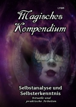 Magisches Kompendium - Selbstanalyse und Selbsterkenntnis