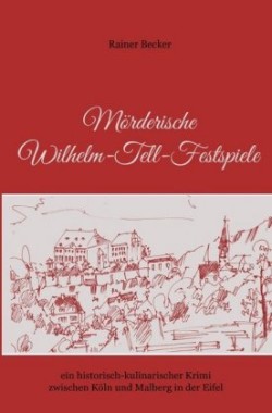 Mörderische Wilhelm-Tell-Festspiele