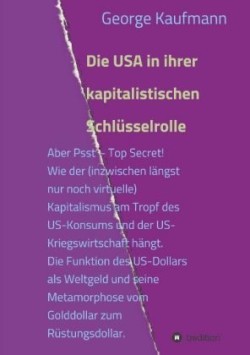 Die USA in ihrer kapitalistischen Schlüsselrolle