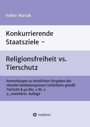 Konkurrierende Staatsziele - Religionsfreiheit vs. Tierschutz