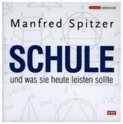 Schule, was sie heute leisten sollte, 1 Audio-CD