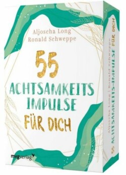 55 Achtsamkeitsimpulse für dich