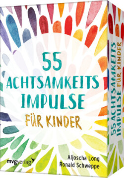 55 Achtsamkeitsimpulse für Kinder