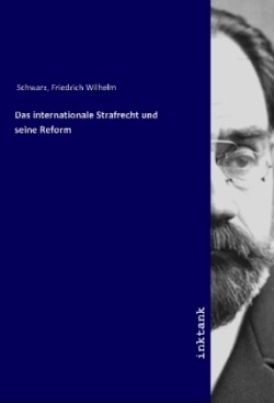 Das internationale Strafrecht und seine Reform