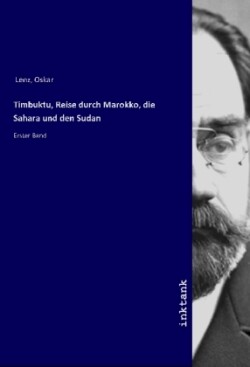 Timbuktu, Reise durch Marokko, die Sahara und den Sudan