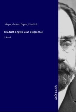 Friedrich Engels, eine Biographie